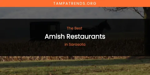 Sarasota's Best Amish Restaurants