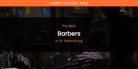 St. Petersburg's Best Barbers