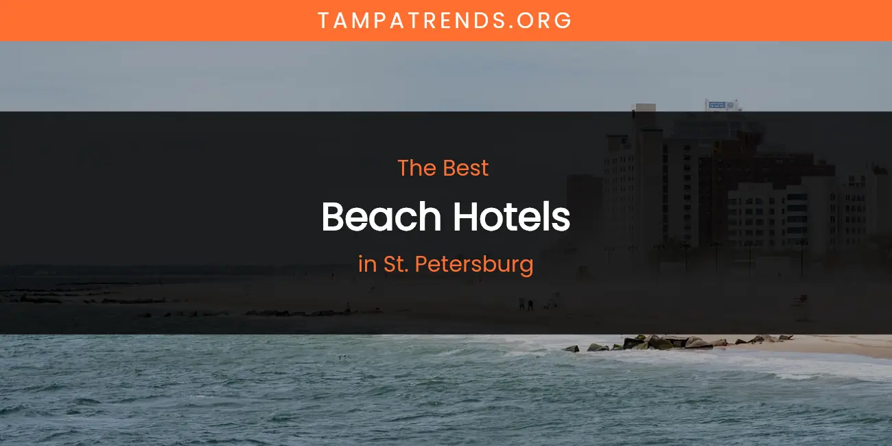 St. Petersburg's Best Beach Hotels featured