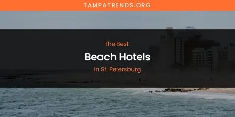 St. Petersburg's Best Beach Hotels