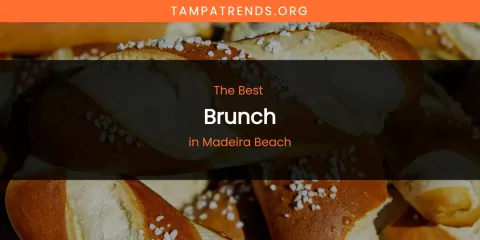 Madeira Beach's Best Brunch