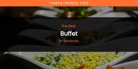 Sarasota's Best Buffet