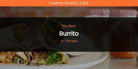 Tampa's Best Burrito