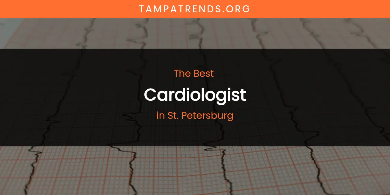 St. Petersburg's Best Cardiologist featured