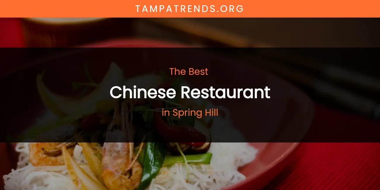 Spring Hill's Best Chinese Restaurant featured