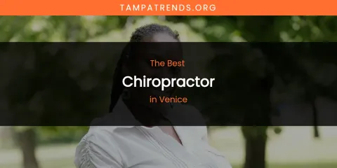 Venice's Best Chiropractor