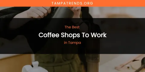 Tampa's Best Coffee Shops to Work