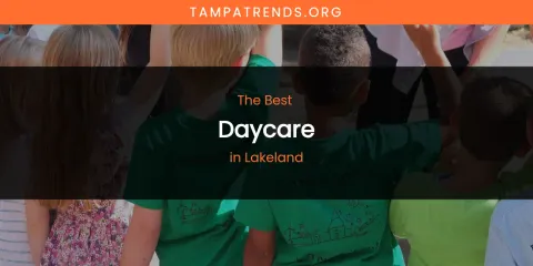 Lakeland's Best Daycare