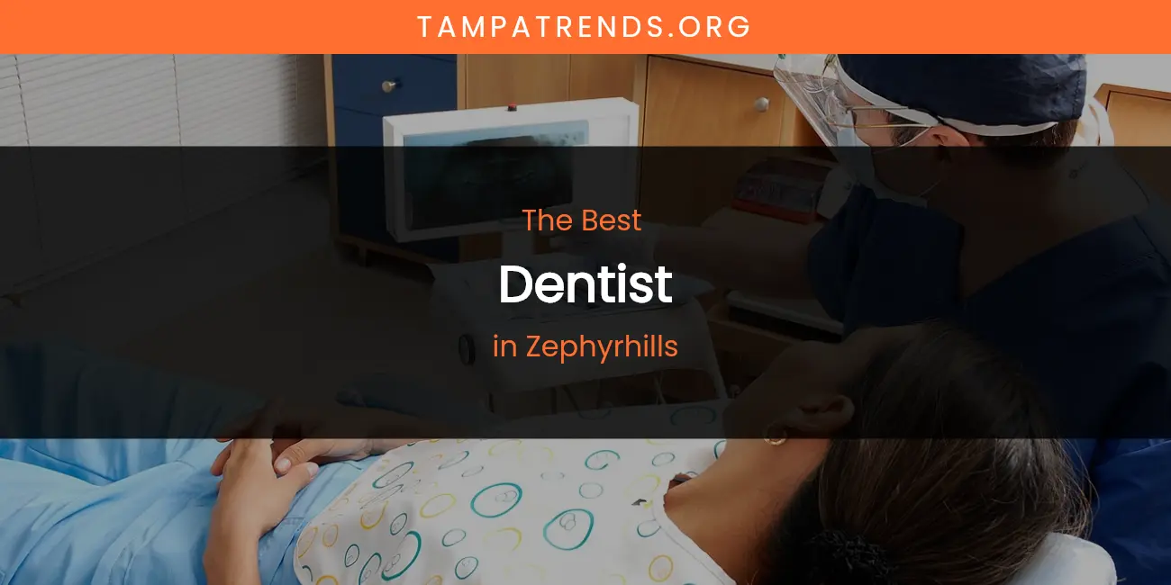 Zephyrhills' Best Dentist featured