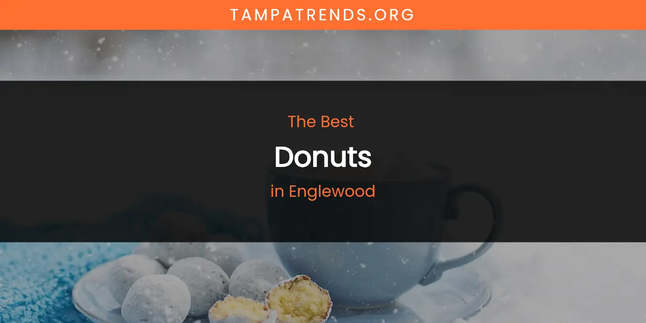 The Absolute Best Donuts in Englewood featured
