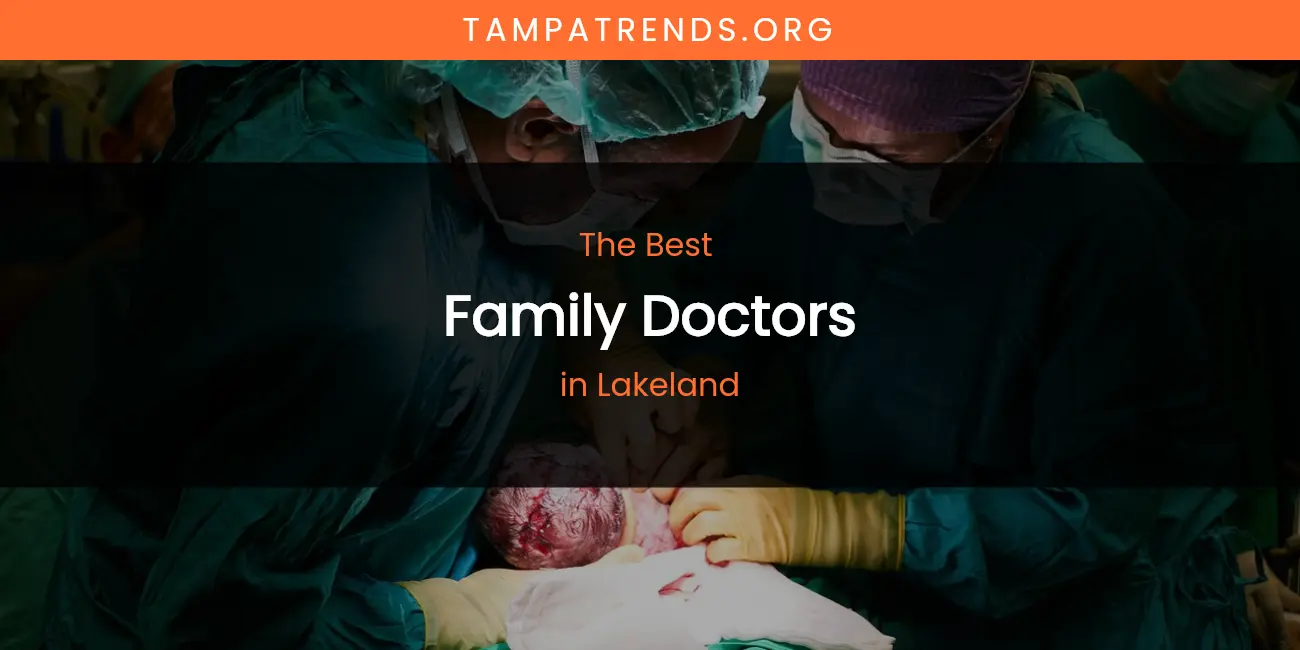 Lakeland's Best Family Doctors featured