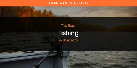 Sarasota's Best Fishing