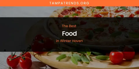 Winter Haven's Best Food