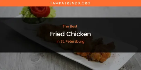 St. Petersburg's Best Fried Chicken