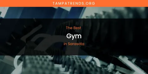 Sarasota's Best Gym