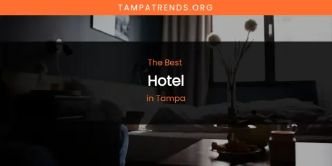 Tampa's Best Hotel