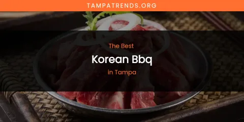 Tampa's Best Korean BBQ