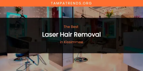Kissimmee's Best Laser Hair Removal