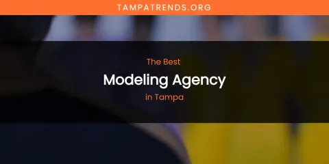 Tampa's Best Modeling Agency