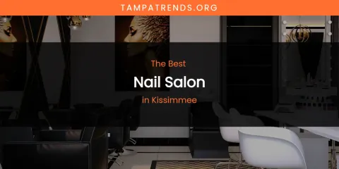 Kissimmee's Best Nail Salon