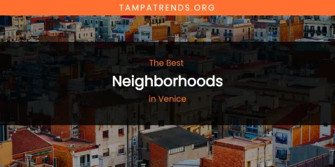 Venice's Best Neighborhoods