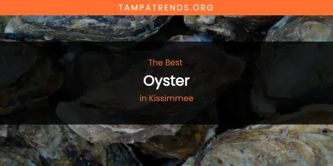 Kissimmee's Best Oyster