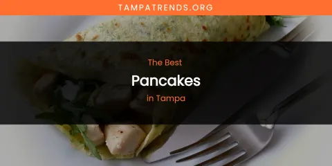 Tampa's Best Pancakes