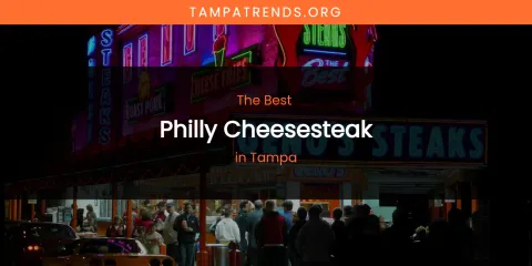 Tampa's Best Philly Cheesesteak