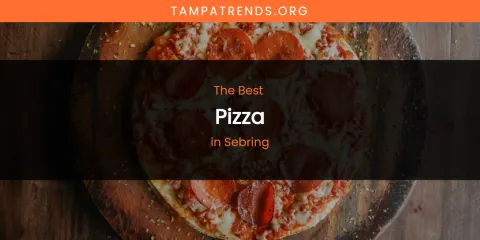 Sebring's Best Pizza