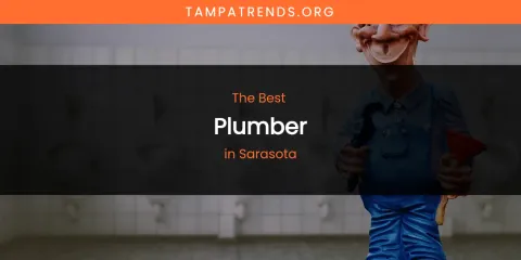 Sarasota's Best Plumber