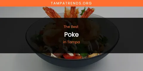 Tampa's Best Poke