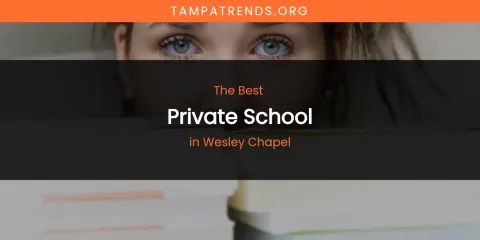 Wesley Chapel's Best Private School