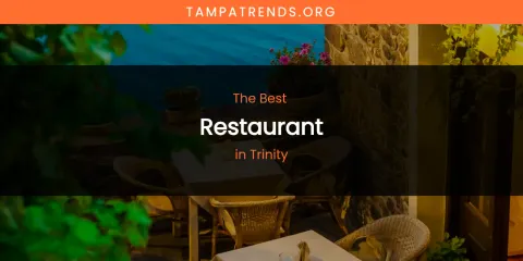 Trinity's Best Restaurant