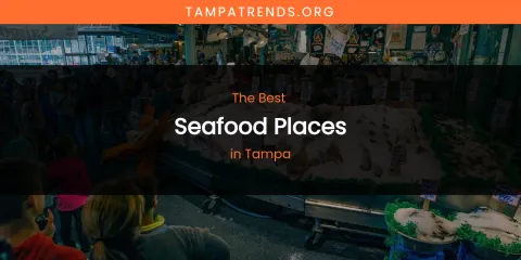 Tampa's Best Seafood Places
