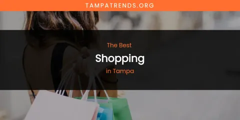 Tampa's Best Shopping