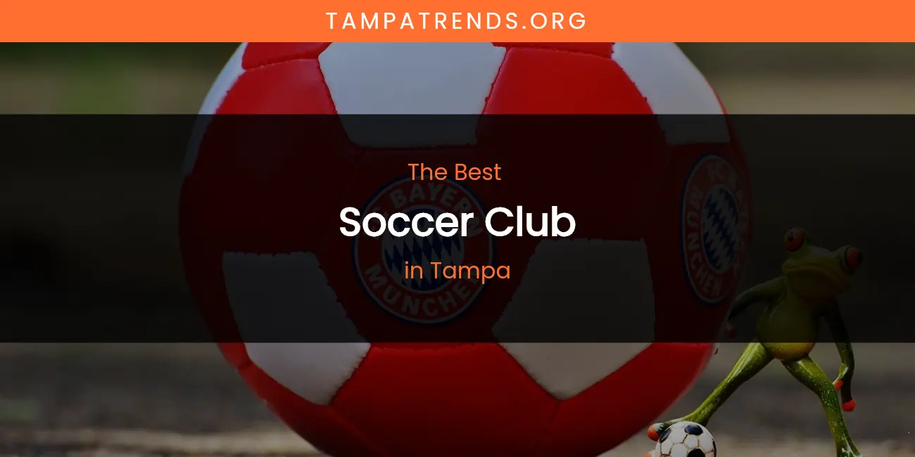 Tampa's Best Soccer Club featured