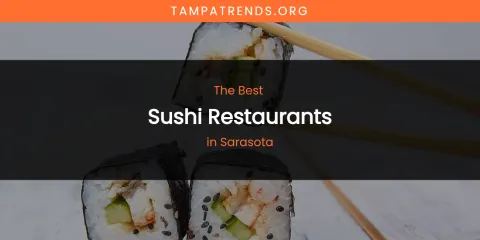 Sarasota's Best Sushi Restaurants