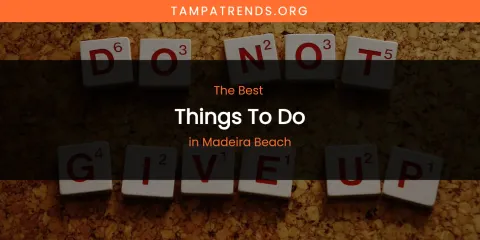 Madeira Beach's Best Things to Do