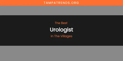 The Villages' Best Urologist
